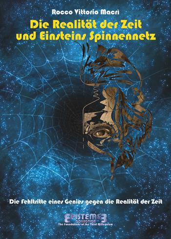 Die realität der zeit und einsteins spinnennetz - Rocco Vittorio Macrì - Libro Youcanprint 2021 | Libraccio.it