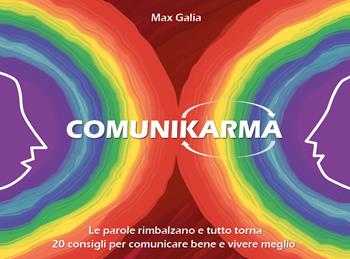 Comunikarma - Max Galia - Libro Youcanprint 2021, Business ed economia | Libraccio.it