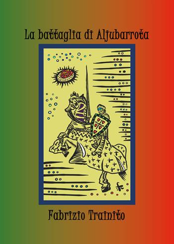 La battaglia di Aljubarrota - Fabrizio Trainito - Libro Youcanprint 2021 | Libraccio.it