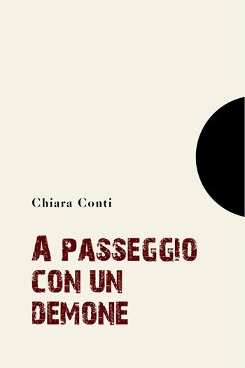 A passeggio con un demone - Chiara Conti - Libro Youcanprint 2021 | Libraccio.it