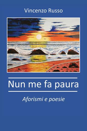 Nun me fa paura - Vincenzo Russo - Libro Youcanprint 2021 | Libraccio.it