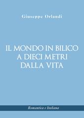 Il mondo in bilico a dieci metri dalla vita