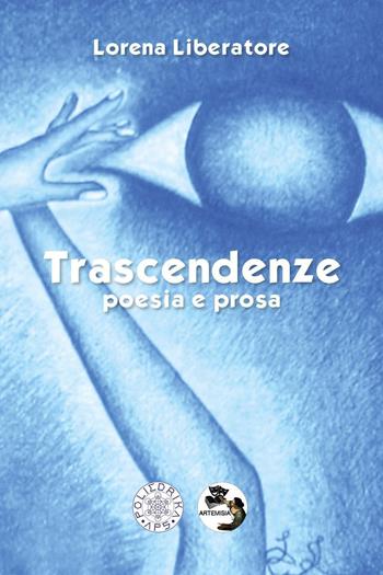 Trascendenze - Lorena Liberatore - Libro Youcanprint 2021 | Libraccio.it