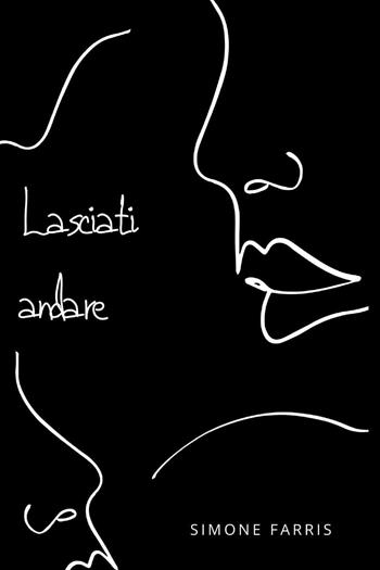 Lasciati andare - Simone Farris - Libro Youcanprint 2021 | Libraccio.it