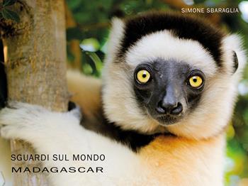 Sguardi sul mondo: Madagascar. Ediz. illustrata - Simone Sbaraglia - Libro Youcanprint 2021 | Libraccio.it