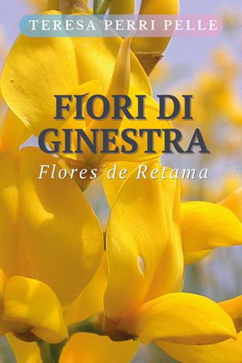 Fiori di ginestra - Teresa Perri Pelle - Libro Youcanprint 2021 | Libraccio.it