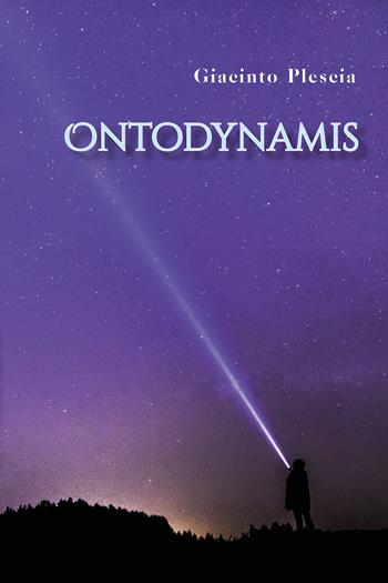 Ontodynamis - Giacinto Plescia - Libro Youcanprint 2021 | Libraccio.it