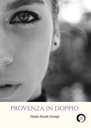 Provenza in doppio - Paola Farah Giorgi - Libro Youcanprint 2021 | Libraccio.it