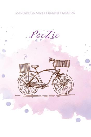 PoeZie - Gavardi Carrera Mariarosa Malo - Libro Youcanprint 2021 | Libraccio.it