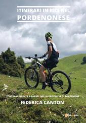 Itinerari in bici nel Pordenonese. Itinerari per MTB e gravel nella provincia di Pordenone