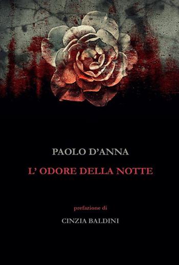 L' odore della notte - Paolo D'Anna - Libro Youcanprint 2021 | Libraccio.it