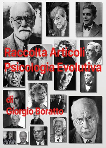 Raccolta articoli psicologia evolutiva - Giorgio Boratto - Libro Youcanprint 2021 | Libraccio.it
