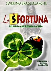 La (s)fortuna. Bilancia che regola la vita