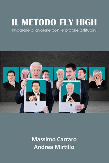 Il metodo Fly High - Massimo Carraro, Andrea Mirtillo - Libro Youcanprint 2021 | Libraccio.it