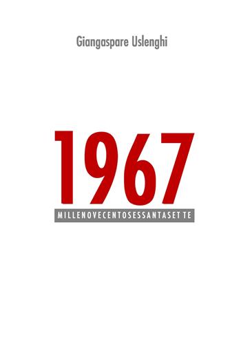 1967 - Giangaspare Uslenghi - Libro Youcanprint 2021 | Libraccio.it