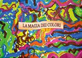 La magia dei colori. Ediz. illustrata