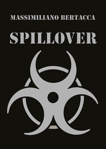Spillover - Massimiliano Bertacca - Libro Youcanprint 2021 | Libraccio.it