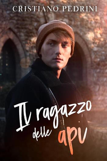 Il ragazzo delle api - Cristiano Pedrini - Libro Youcanprint 2021 | Libraccio.it