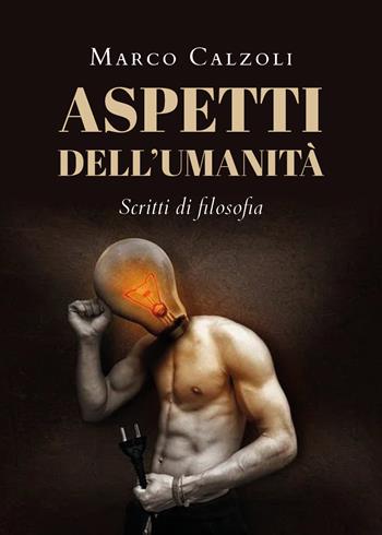Aspetti dell'umanità - Marco Calzoli - Libro Youcanprint 2021 | Libraccio.it