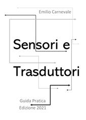 Sensori e trasduttori per l'industria e l'automazione. Guida pratica