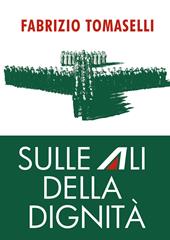 Sulle ali della dignità