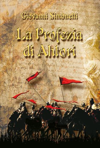 La profezia di Ahtori - Giovanni Simonetti - Libro Youcanprint 2021 | Libraccio.it