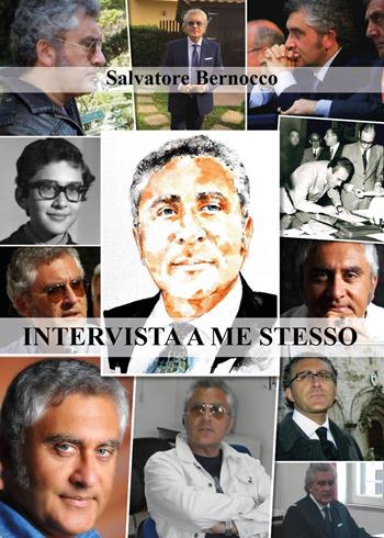 Intervista a me stesso - Salvatore Bernocco - Libro Youcanprint 2021 | Libraccio.it
