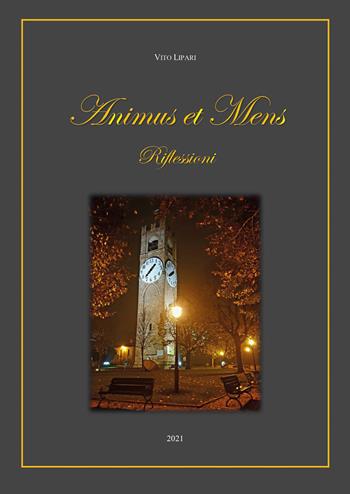 Animus et mens. Riflessioni - Vito Lipari - Libro Youcanprint 2021 | Libraccio.it