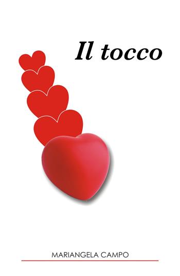 Il tocco - Mariangela Campo - Libro Youcanprint 2021 | Libraccio.it