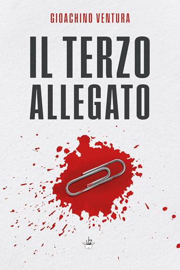 Il terzo allegato - Gioachino Ventura - Libro Youcanprint 2021 | Libraccio.it