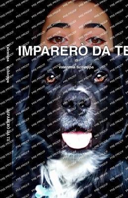 Imparerò da te - Valentina Schioppa - Libro Youcanprint 2021 | Libraccio.it