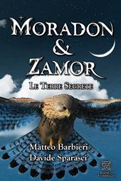 Le terre segrete. Moradon & Zamor