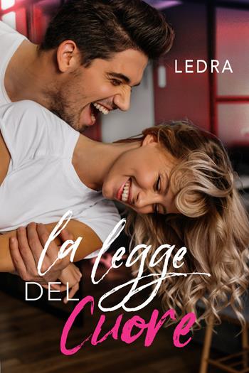 La legge del cuore - Ledra - Libro Youcanprint 2021 | Libraccio.it