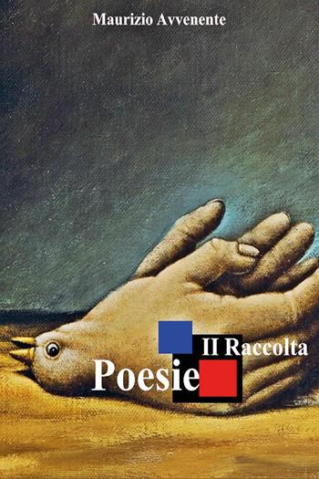 Poesie. II raccolta - Maurizio Avvenente - Libro Youcanprint 2021 | Libraccio.it