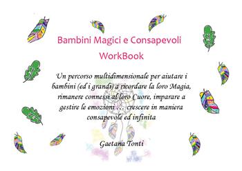 Bambini magici e consapevoli - Gaetana Tonti - Libro Youcanprint 2021 | Libraccio.it