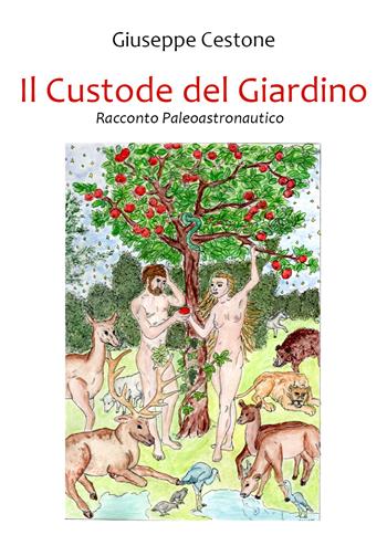 Il custode del giardino - Giuseppe Cestone - Libro Youcanprint 2021 | Libraccio.it