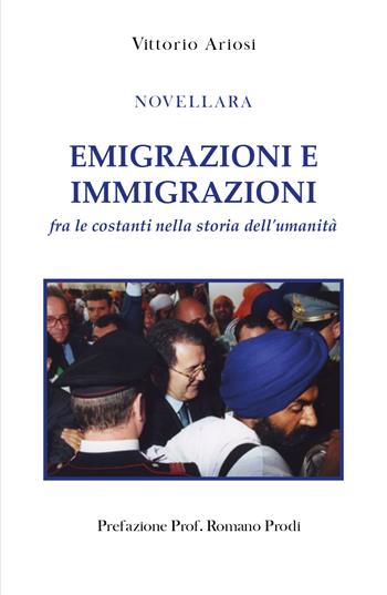 Emigrazioni e immigrazioni fra le costanti nella storia dell'umanità - Vittorio Ariosi - Libro Youcanprint 2021 | Libraccio.it