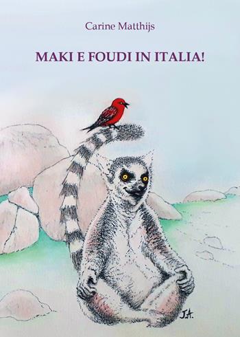 Maki e Foudi in Italia! - Carine Matthijs - Libro Youcanprint 2021 | Libraccio.it