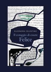 Il coraggio di essere felice