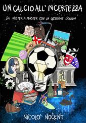 Un calcio all'incertezza. Da mister a master con la gestione liquida