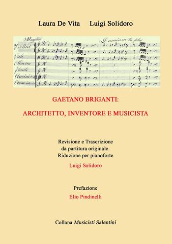 Gaetano Briganti: architetto, inventore, musicista  - Libro Youcanprint 2021 | Libraccio.it