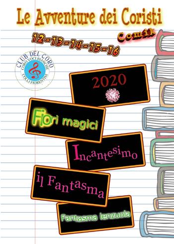 Le avventure dei coristi 2020 - Fernando Guerrieri - Libro Youcanprint 2021 | Libraccio.it