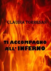 Ti accompagno all'inferno