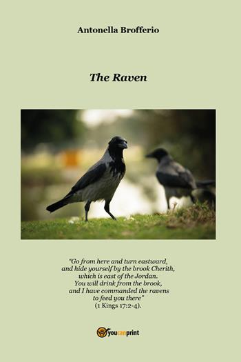 The raven - Antonella Brofferio - Libro Youcanprint 2021 | Libraccio.it