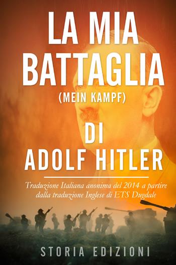 Mein Kampf. La mia battaglia - Adolf Hitler - Libro Youcanprint 2021 | Libraccio.it
