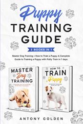 How to train a Puppy. A complete guide to training a Puppy with Potty train in 7 days-Master dog training
