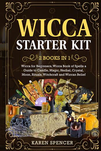 Wicca starter kit (2 books in 1) - Karen Spells - Libro Youcanprint 2021 | Libraccio.it