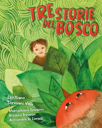 Tre storie del bosco - Cristiano Sormani Valli - Libro Youcanprint 2021 | Libraccio.it