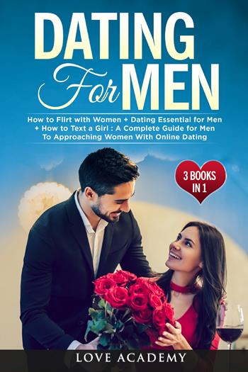 Dating for men (3 books in 1) - Love Academy - Libro Youcanprint 2021 | Libraccio.it