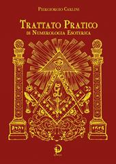 Trattato pratico di numerologia esoterica. Scopri quali sono i tuoi talenti e conflitti nascosti nella tua data di nascita